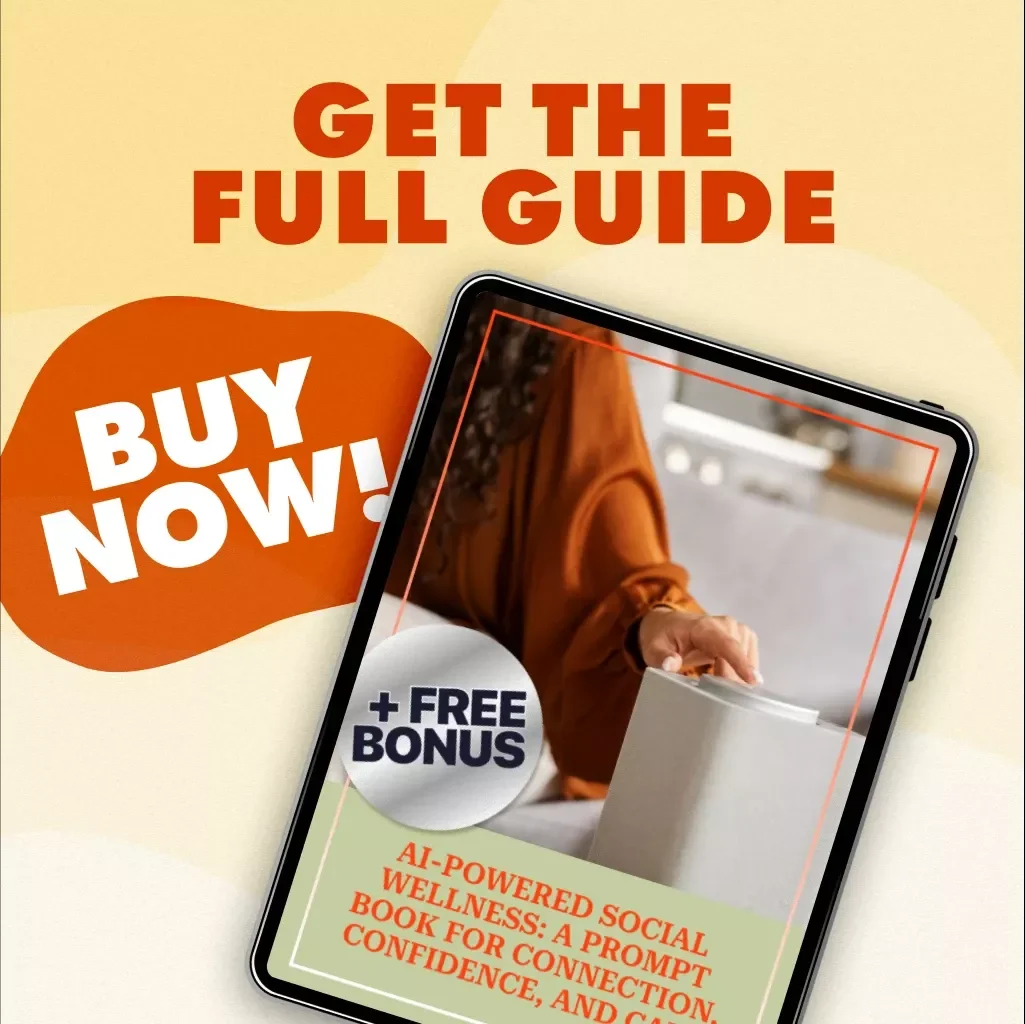 AI-Powered Social Wellness: A Prompt Book for Connection, Confidence, and Calm | Digital Download Guide for Social Confidence, Conversation Skills & Mindful Living
