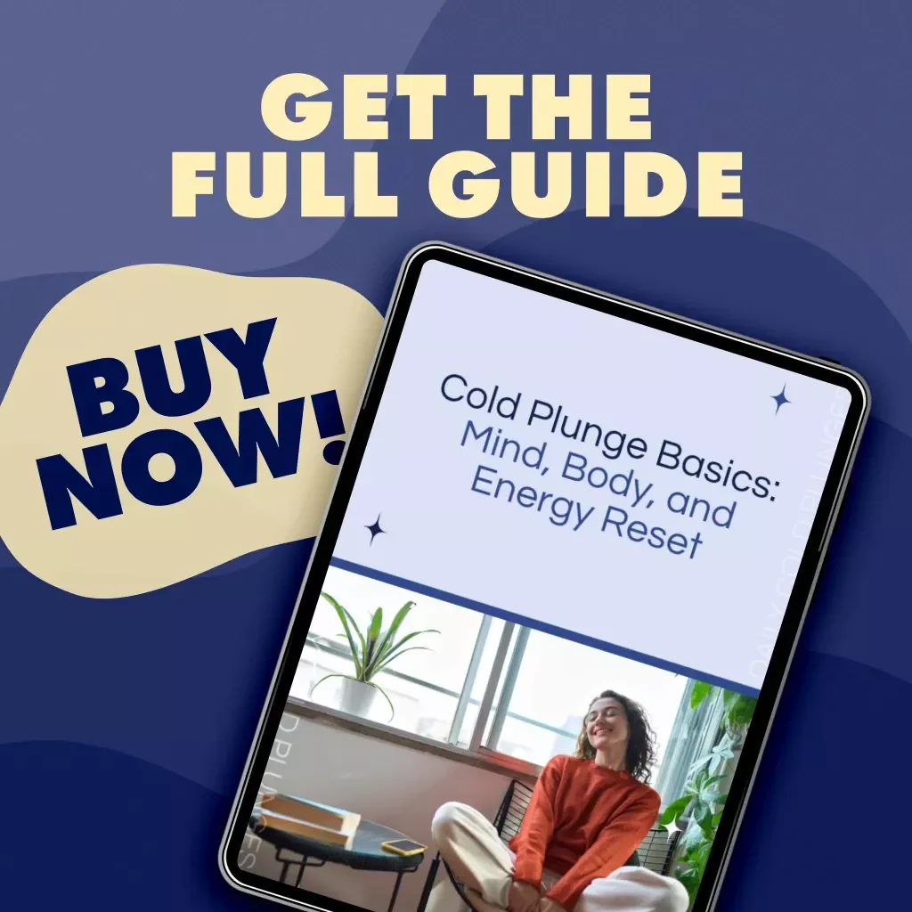 Cold Plunge Basics: Mind, Body, and Energy Reset – The Ultimate Guide for Daily Chill