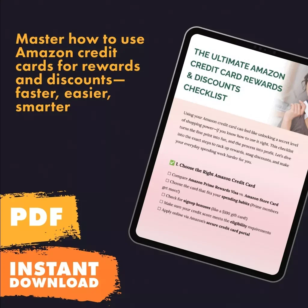 The Ultimate Amazon Credit Card Rewards & Discounts Checklist | How to Use Amazon Credit Cards for Rewards and Discounts | Printable & Digital Download Guide