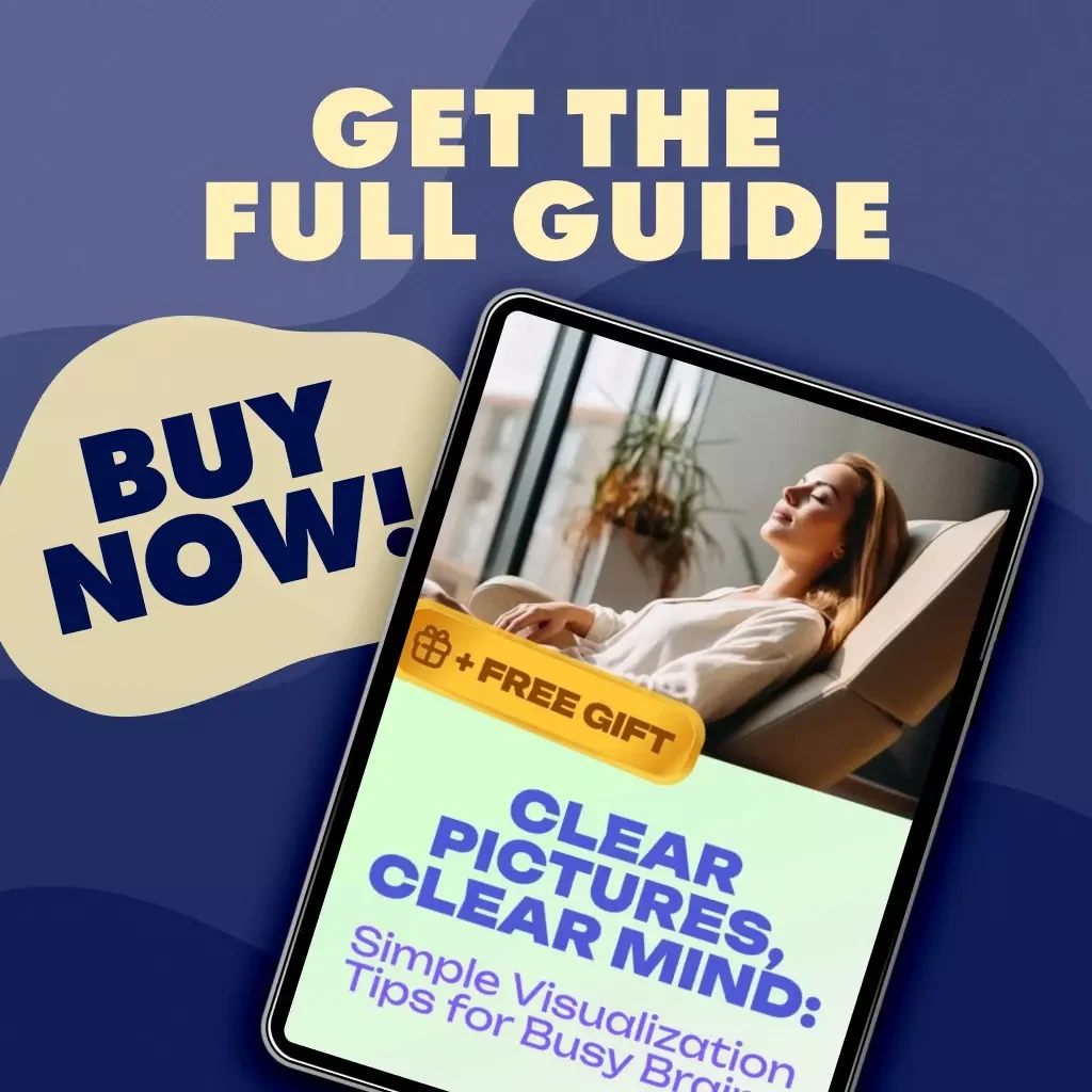 Clear Pictures, Clear Mind: Simple Visualization Tips for Busy Brains | Digital Download Guide