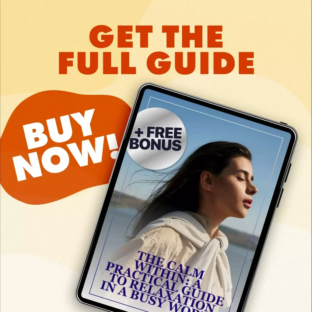 The Calm Within: A Practical Guide to Relaxation in a Busy World | Stress Relief eBook, Relaxation Guide, Breathing Exercises, Mindfulness, Digital Download