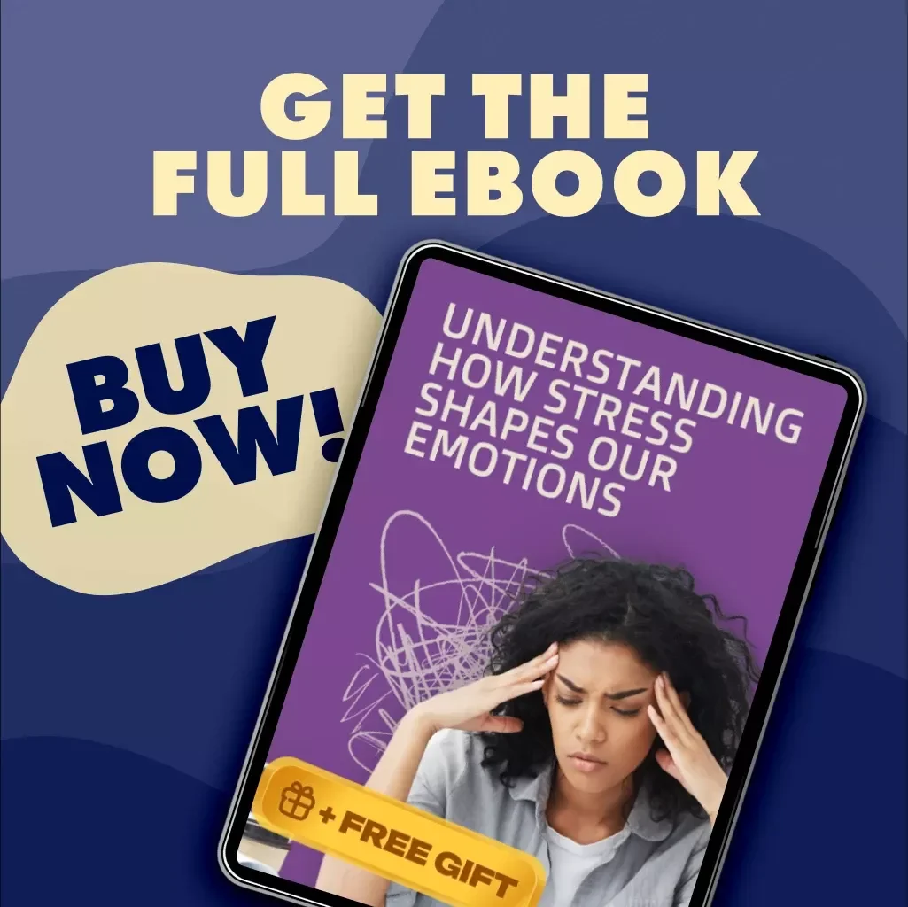 Understanding How Stress Shapes Our Emotions | eBook Guide on Emotional Effects of Stress, Coping, Anxiety, Depression & Resilience