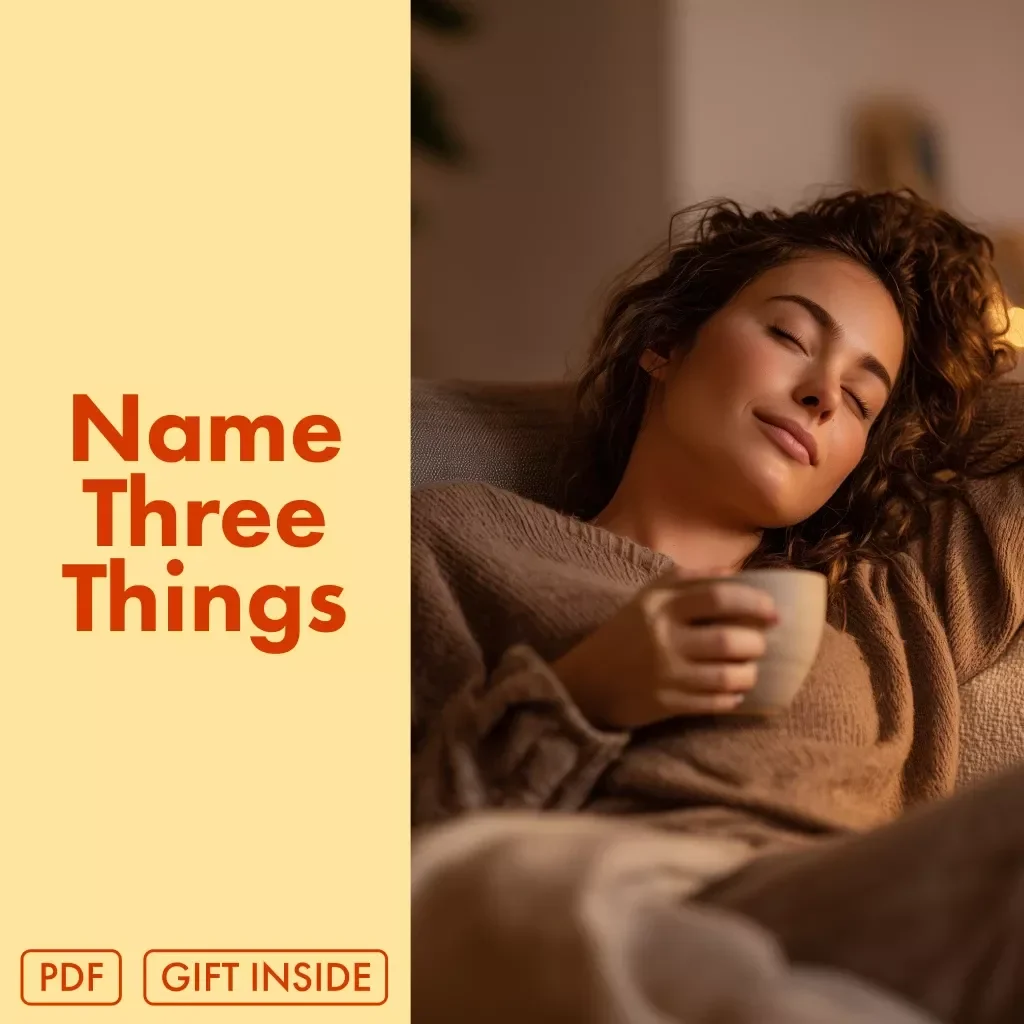 Name Three Things: The Calm Hack That Actually Works | Digital Guide for Anxiety Relief, Stress Management, and Mindfulness Practice | Instant Download eBook & Checklist