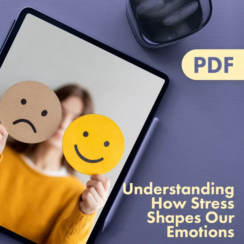Understanding How Stress Shapes Our Emotions | eBook Guide on Emotional Effects of Stress, Coping, Anxiety, Depression & Resilience