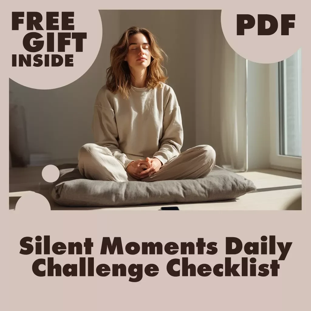 Silent Moments Daily Challenge Checklist – Embrace Stillness and Focus for a Clear Mind