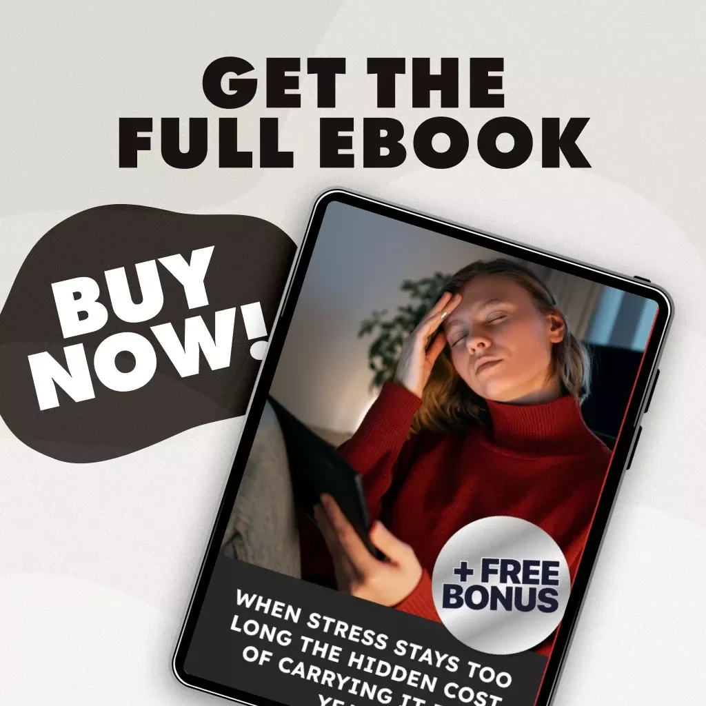When Stress Stays Too Long The Hidden Cost of Carrying It for Years | Ebook Guide on the Long Term Effects of Stress, Chronic Stress, Burnout & Emotional Health
