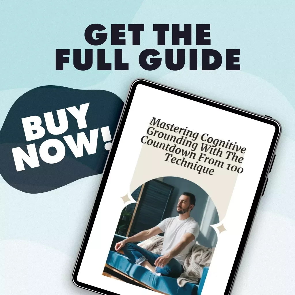 Mastering Cognitive Grounding with the Countdown From 100 Technique | Digital Guide | Countdown From 100: Cognitive Grounding Trick for Stress Relief, Focus & Clarity