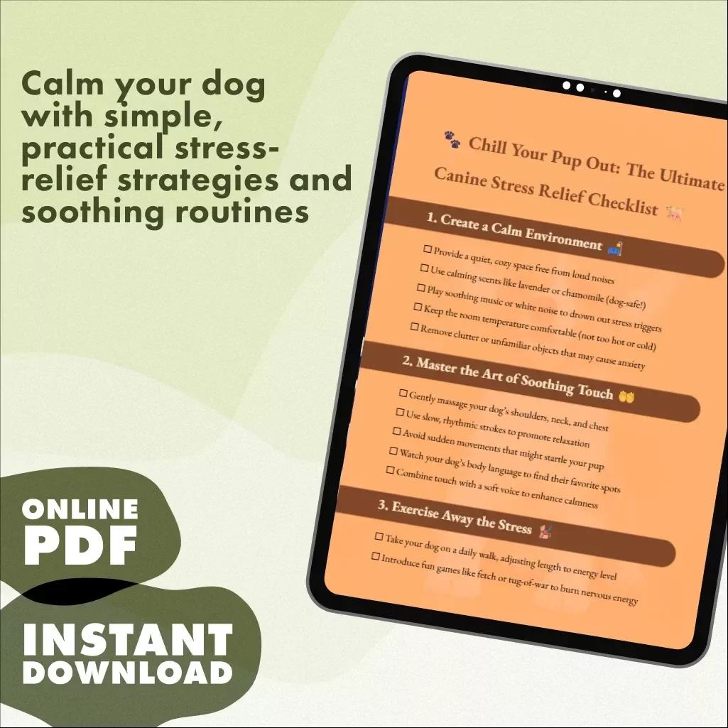 Chill Your Pup Out: The Ultimate Canine Stress Relief Checklist | Dog Anxiety Relief | Puppy Calming eBook & Digital Download Guide for Stress-Free Pets