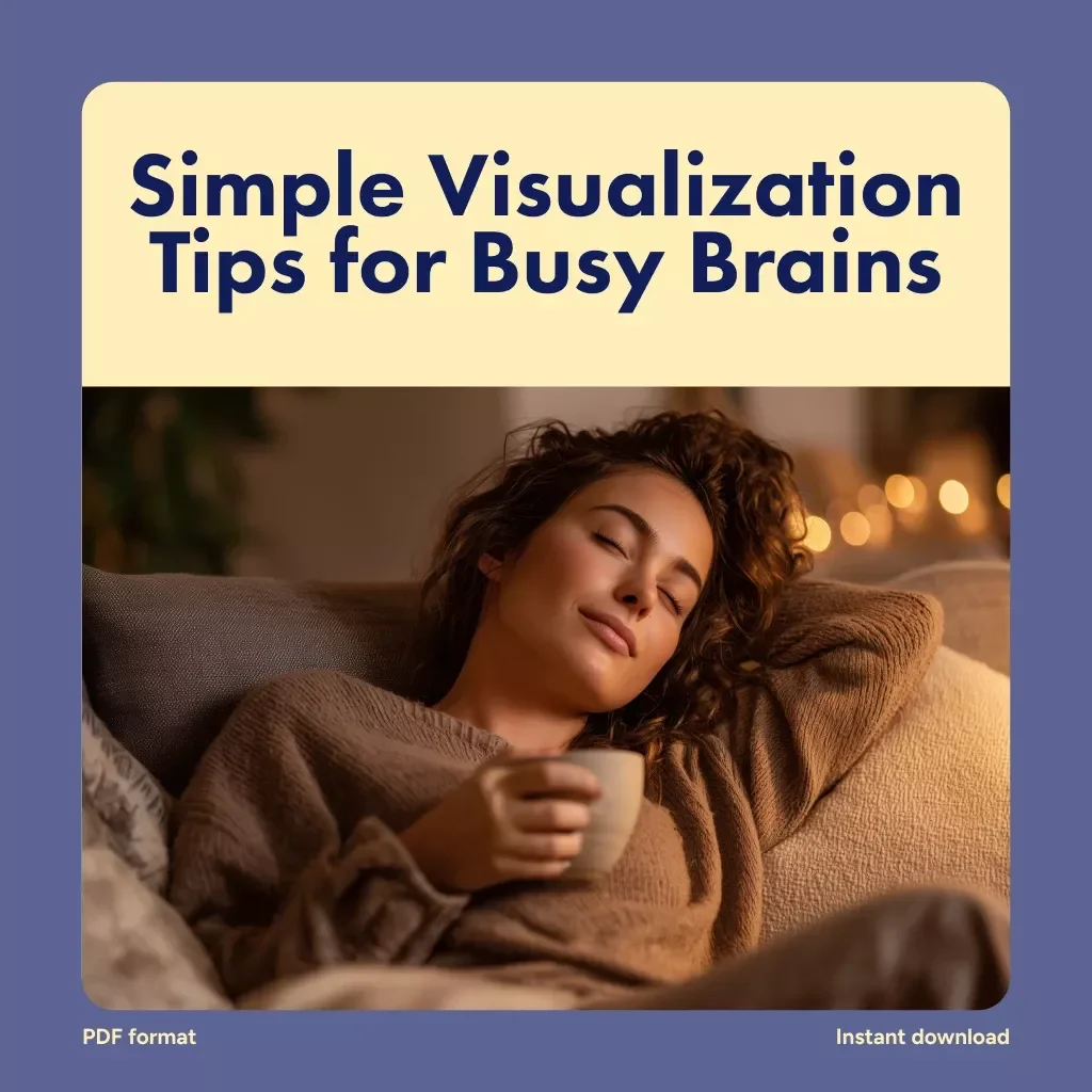 Clear Pictures, Clear Mind: Simple Visualization Tips for Busy Brains | Digital Download Guide