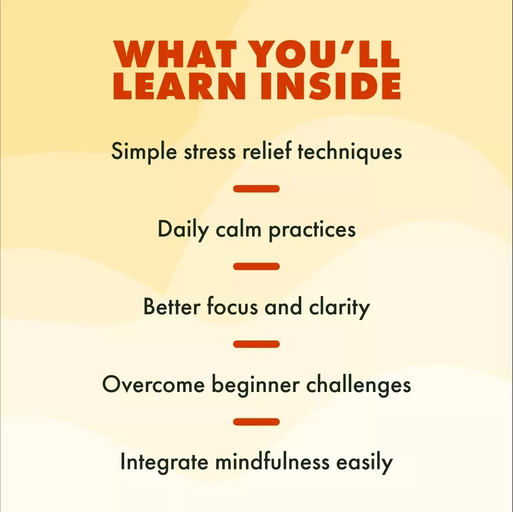 Mindful Moments: How Mindfulness Eases Stress and Boosts Your Daily Calm | Digital Guide for Stress Relief, Daily Calm, and Mindful Living
