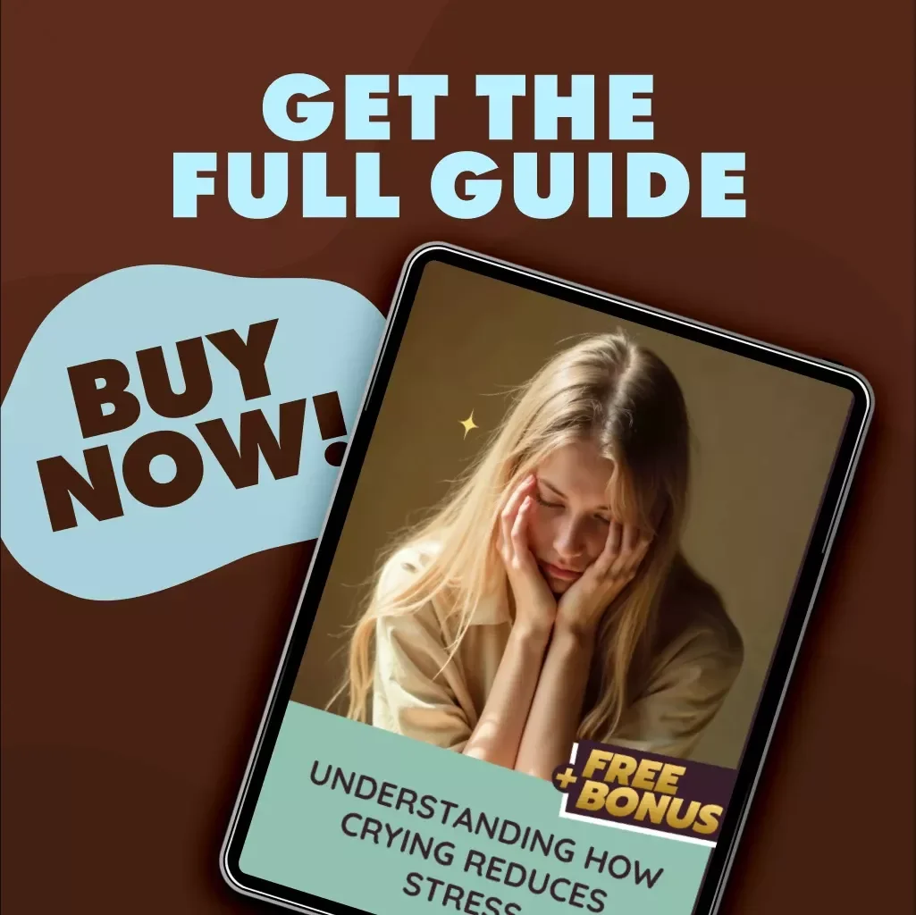 Understanding How Crying Reduces Stress | Digital Guide on Emotional Release, Stress Relief, and Mental Wellness | Does Crying Reduce Stress eBook Download