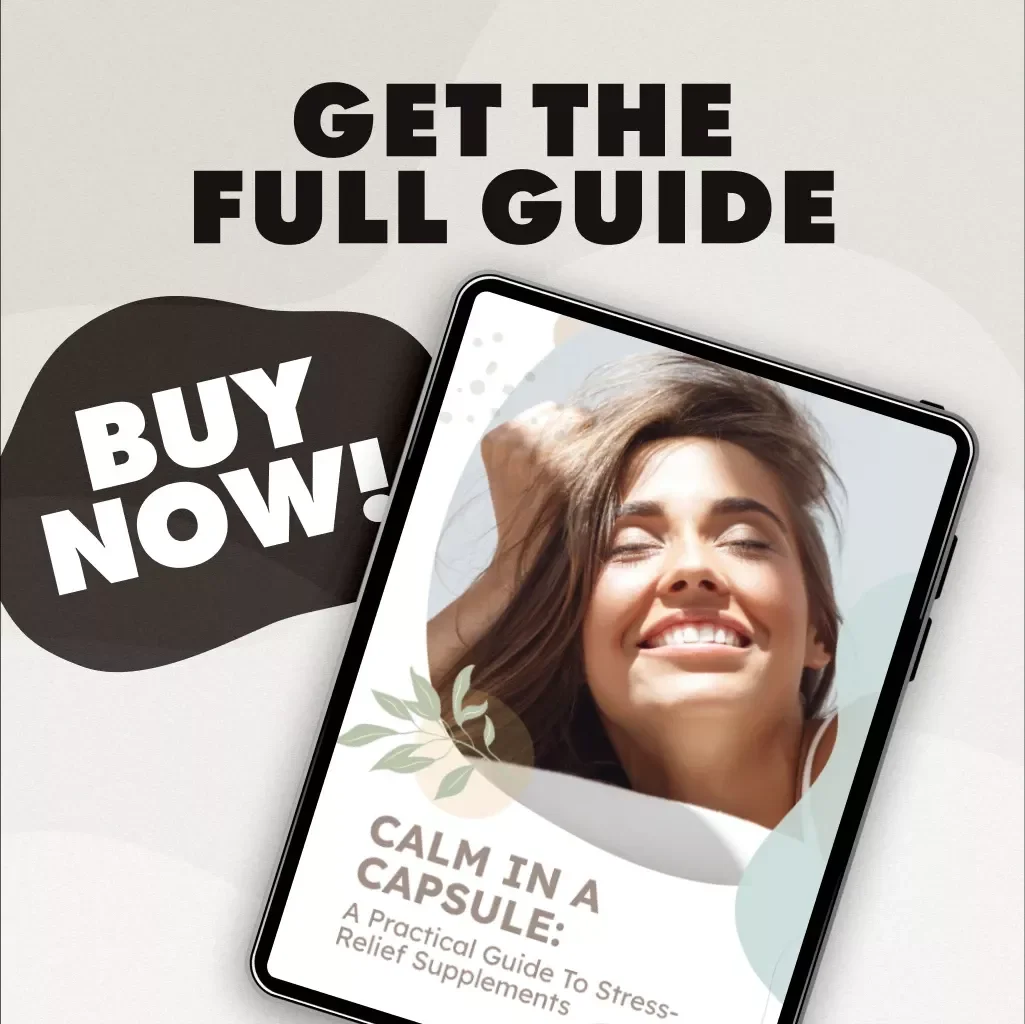 Calm in a Capsule: A Practical Guide to Stress-Relief Supplements | Digital Guide + Stress-Relief Supplement Comparison Sheet | eBook for Wellness, Self-Care, Anxiety Relief