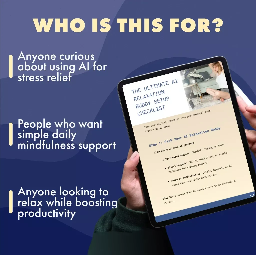 The Ultimate AI Relaxation Buddy Setup Checklist | Digital Download eBook & Guide for Stress Relief, Mindfulness, and Meditation | How to Set Up an AI Relaxation Buddy | Self-Care & Productivity Tool