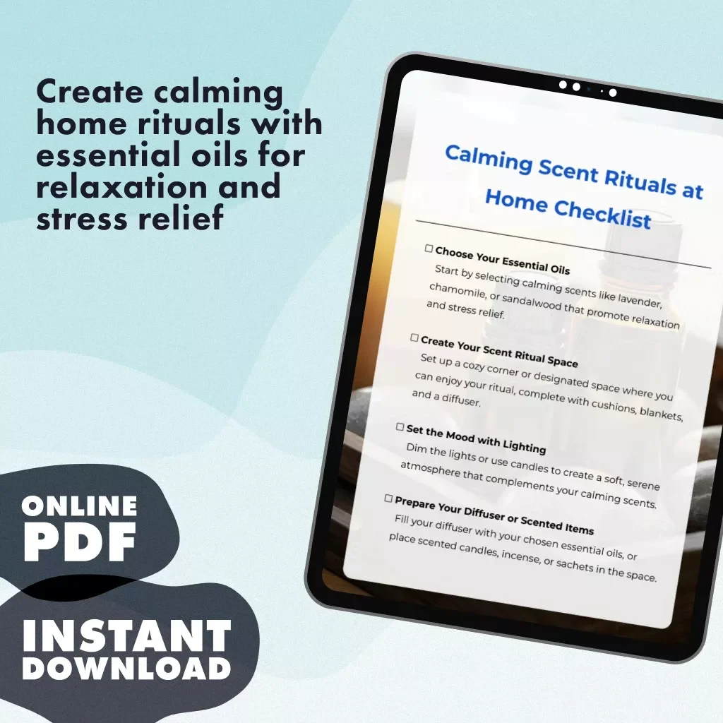 Calming Scent Rituals at Home Checklist: Your Guide to Creating a Relaxing, Aromatic Sanctuary