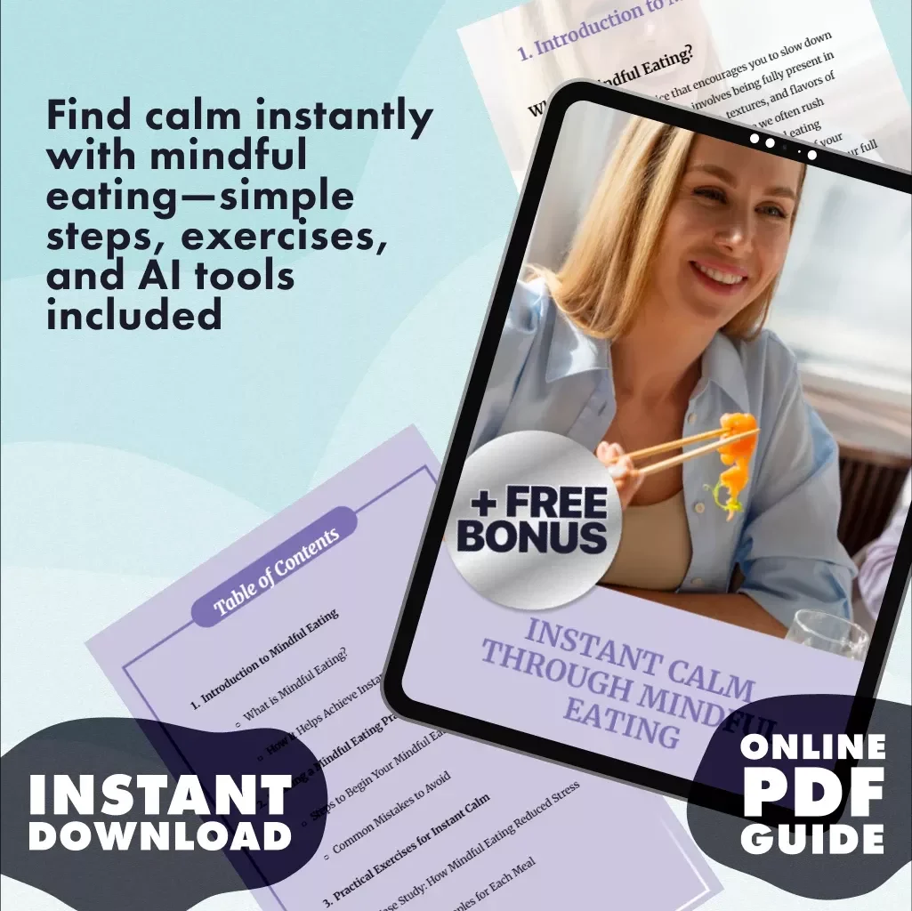 Instant Calm Through Mindful Eating | Mindful Eating for Instant Calm Strategy | Digital Guide, eBook & Checklist for Stress Relief & Mindful Living