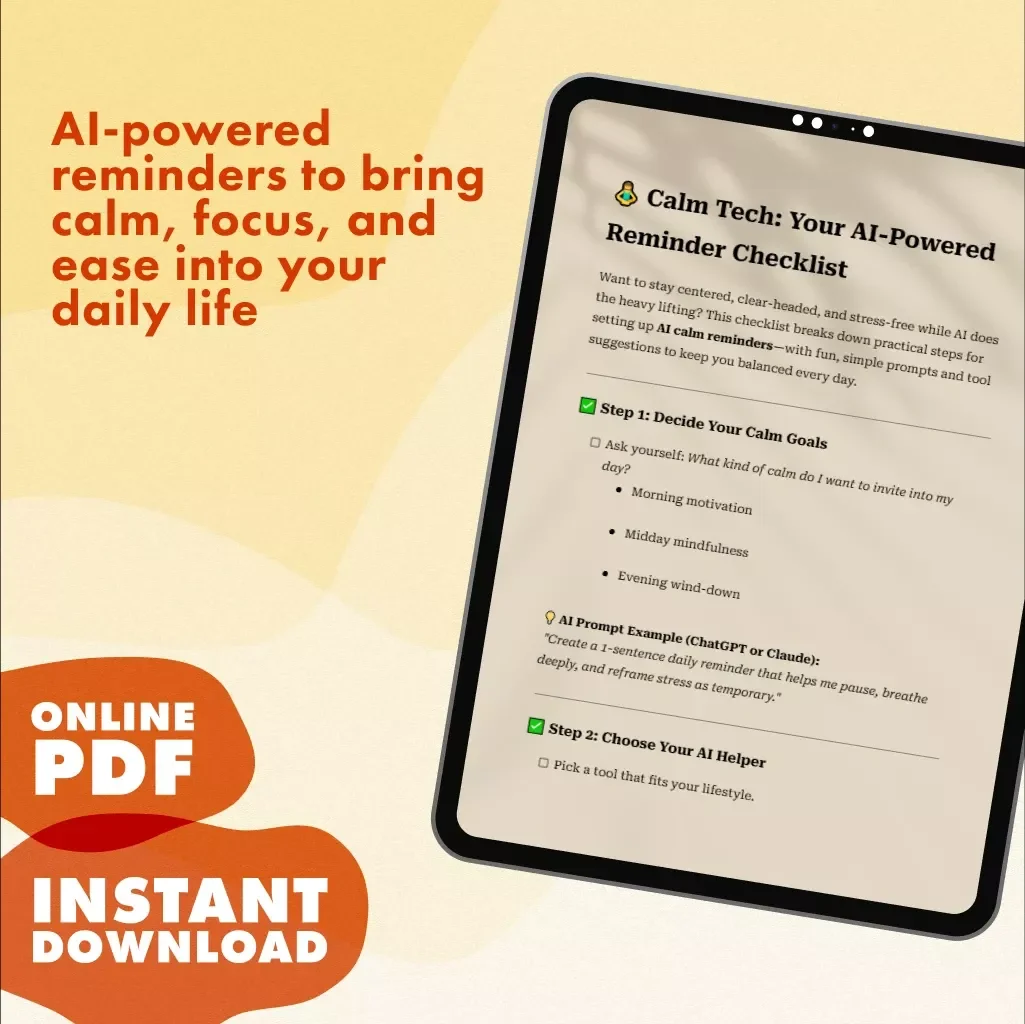 Calm Tech: Your AI-Powered Reminder Checklist | Digital Download eBook & Guide on How to Use AI for Calm Reminders, Mindfulness & Stress Relief
