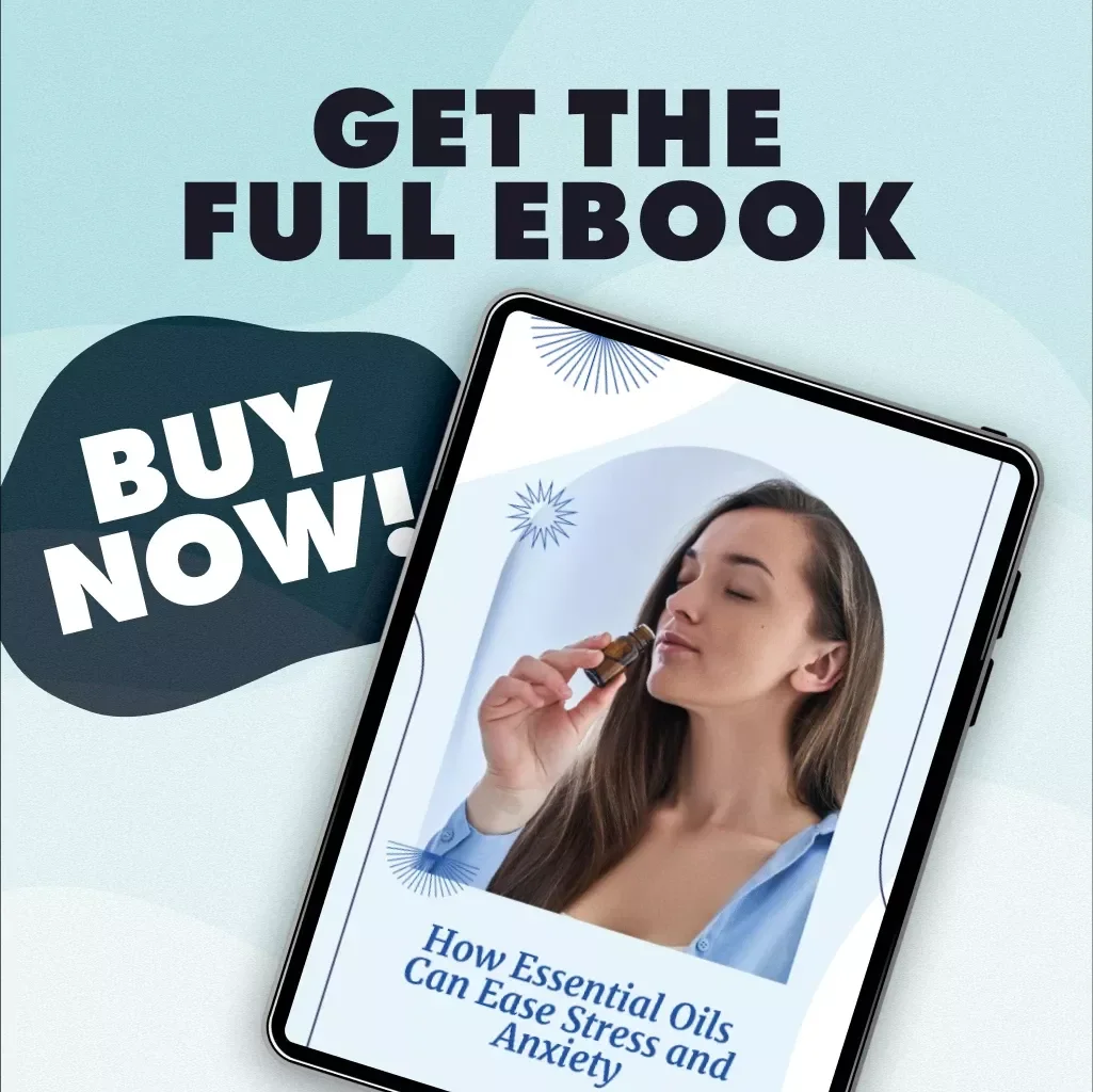 How Essential Oils Can Ease Stress and Anxiety | Relaxation eBook Guide for Natural Stress Relief, Aromatherapy, and Anxiety Support