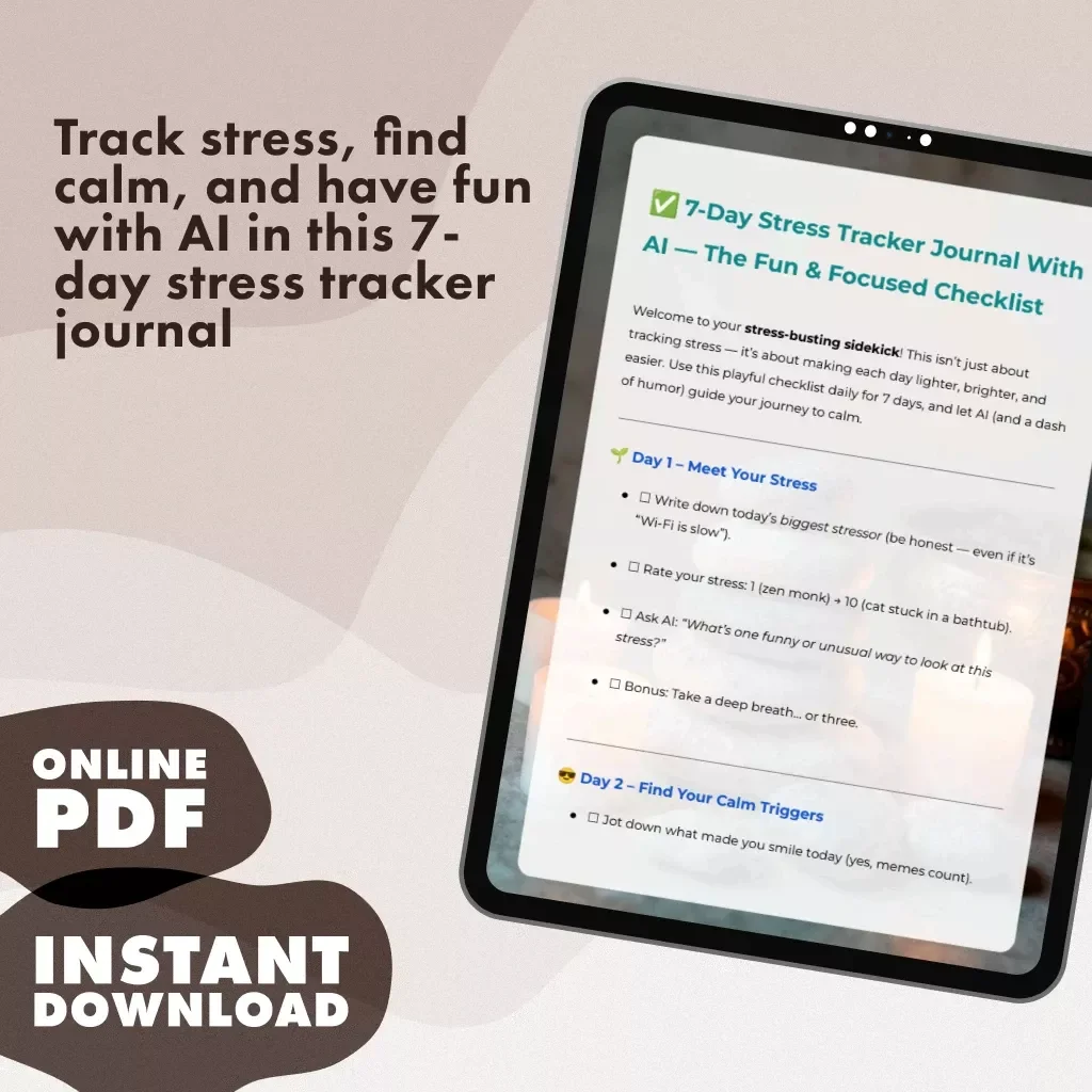 7-Day Stress Tracker Journal With AI - The Fun & Focused Checklist