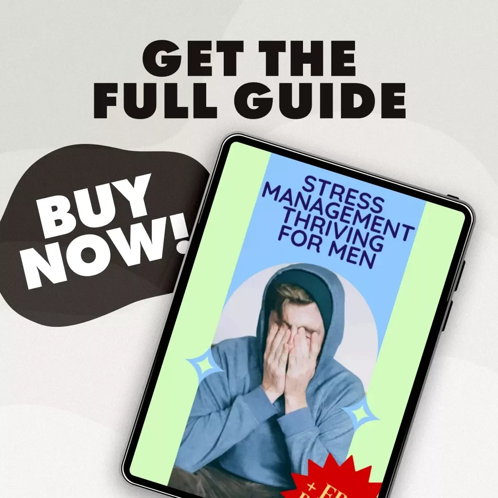 Stress Management Thriving for Men 💪 | Digital Guide for Stress Management for Men | eBook, Checklist, Self-Care & Mental Health Wellness Resource