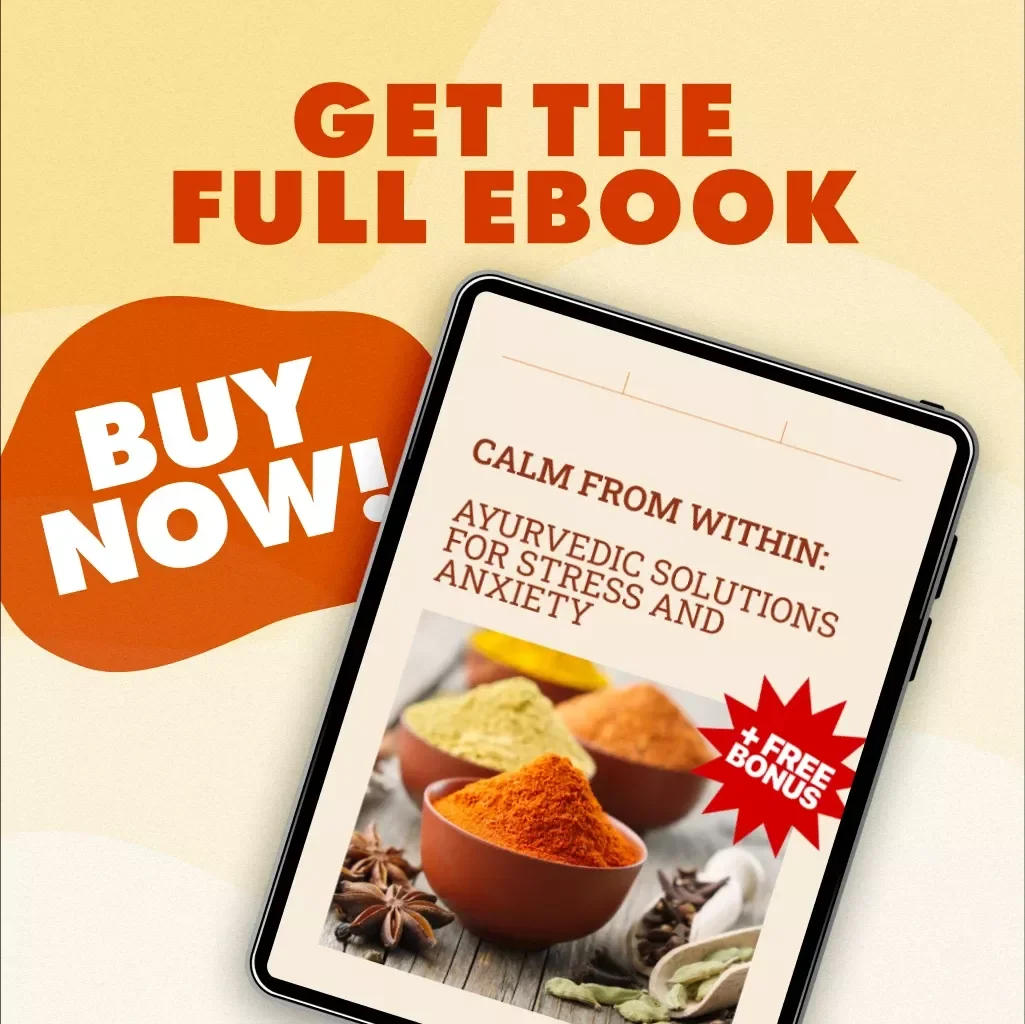 Calm from Within: Ayurvedic Solutions for Stress and Anxiety | Digital Download eBook on Ayurvedic Medicine for Stress and Anxiety, Herbal Remedies, Routines & Mind-Body Balance