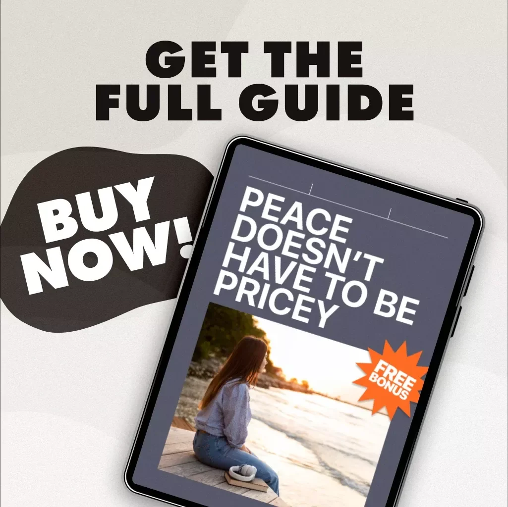Peace Doesn’t Have to Be Pricey | Guide to Calm on a Budget: Low-Cost Relax Tips | Stress Relief eBook & DIY Zen Living