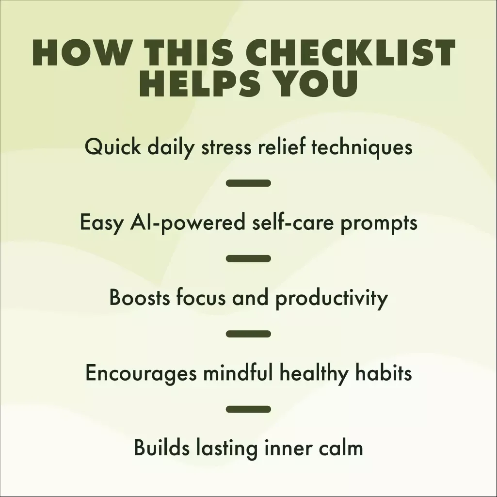 The Stress-Free Life Checklist: 10 Actionable Steps to Calm Your Mind | Digital Download Guide, eBook & Printable Self-Care Checklist for Stress Relief, Mindfulness & Wellness with AI Tools