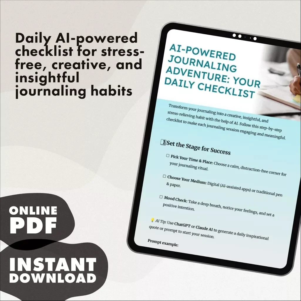 AI-Powered Journaling Adventure: Your Daily Checklist | Digital Download Guide for Creative Writing, Self-Reflection & AI-Based Journaling Routine