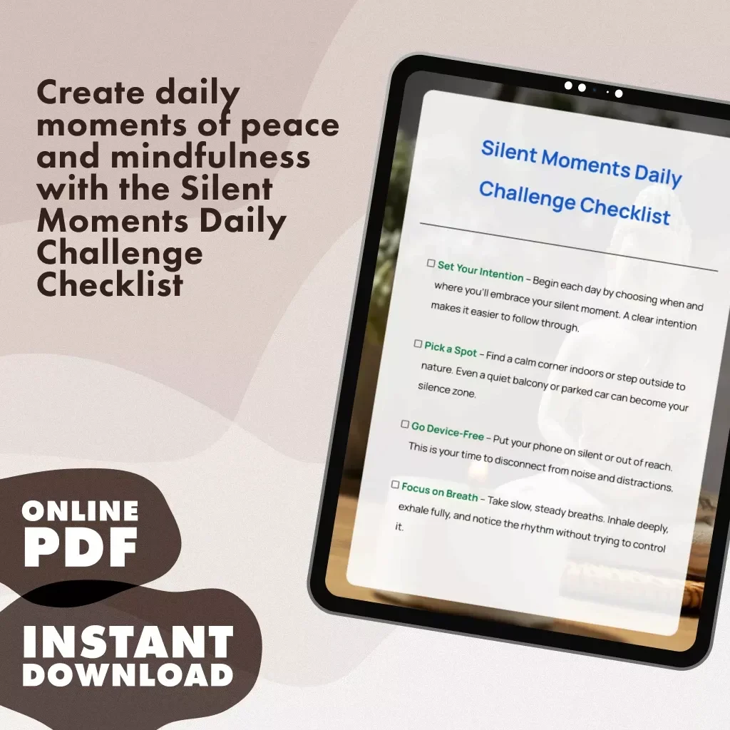 Silent Moments Daily Challenge Checklist – Embrace Stillness and Focus for a Clear Mind