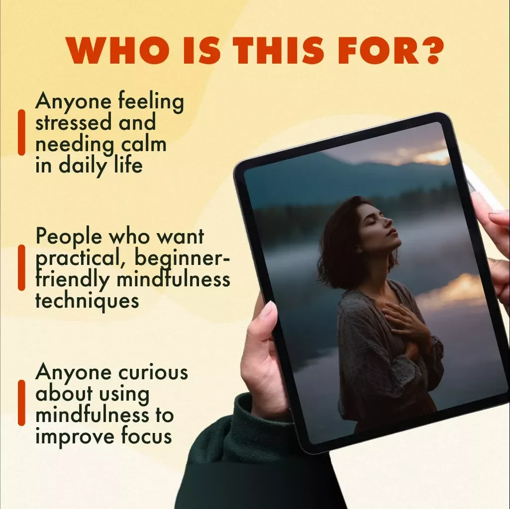 Mindful Moments: How Mindfulness Eases Stress and Boosts Your Daily Calm | Digital Guide for Stress Relief, Daily Calm, and Mindful Living