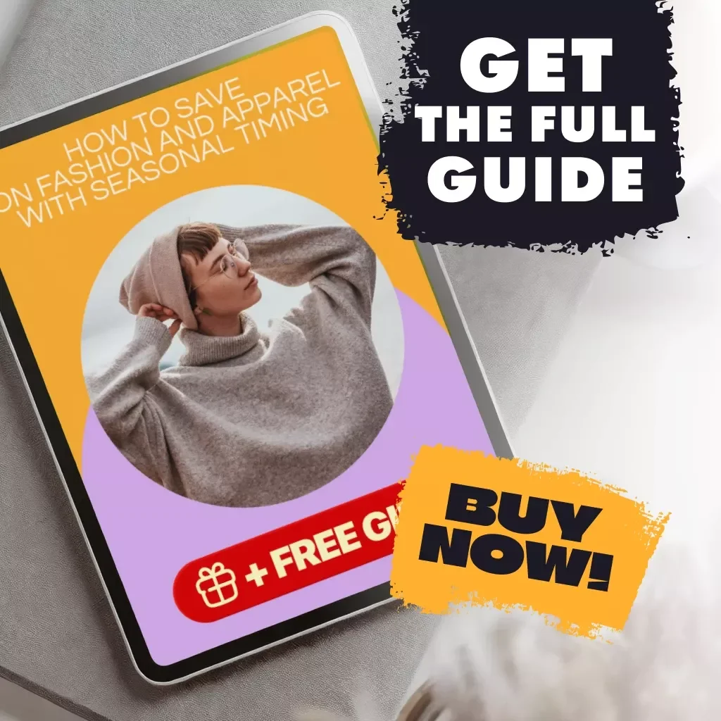 How to Save on Fashion and Apparel with Seasonal Timing - Digital Guide to Timing Your Purchases