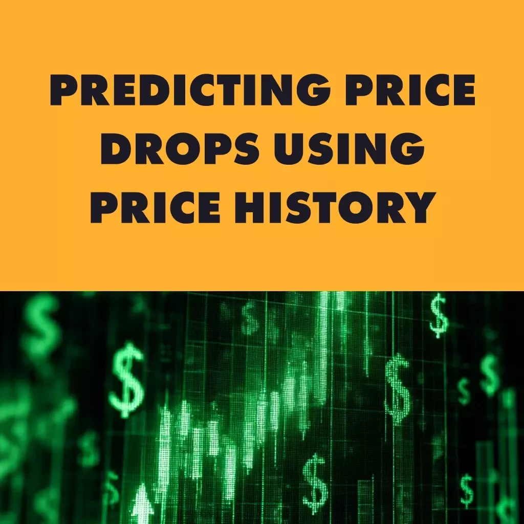 Predicting Price Drops Using Price History | Digital Guide | How to Predict Future Price Drops Using Price History eBook for Smart Shoppers, Resellers & Deal Hunters