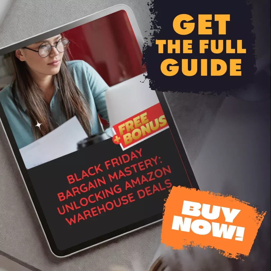 Black Friday Bargain Mastery: Unlocking Amazon Warehouse Deals | How to Use Amazon Warehouse Deals During Black Friday | Digital Guide, eBook & Checklist for Smart Shoppers