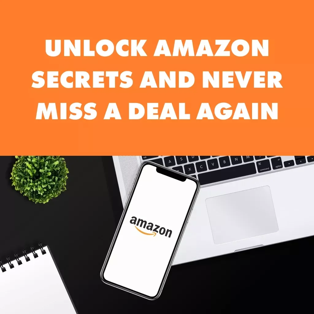 Unlock Amazon Secrets and Never Miss a Deal Again | Digital Guide | Learn how to use the Amazon app to stay ahead of deals | Money-saving eBook for smart shoppers