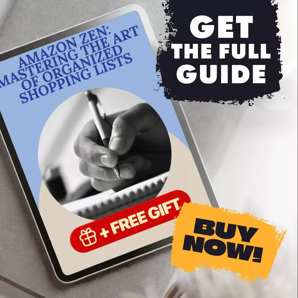 Amazon Zen: Mastering the Art of Organized Shopping Lists | Digital Guide for How to Organize Your Amazon Shopping Lists, eBook for Stress-Free Shopping, Downloadable Checklist & Strategies