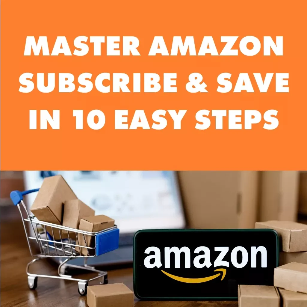 Master Amazon Subscribe & Save in 10 Easy Steps – Printable Checklist for Beginners | Digital Download | Learn How Does Amazon Subscribe and Save Work