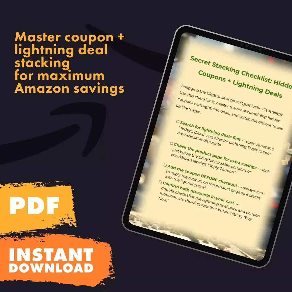 Secret Stacking Checklist: Hidden Coupons + Lightning Deals | Digital Download Guide for Savvy Shoppers | Learn How to Stack Hidden Coupons with Lightning Deals for Maximum Amazon Savings