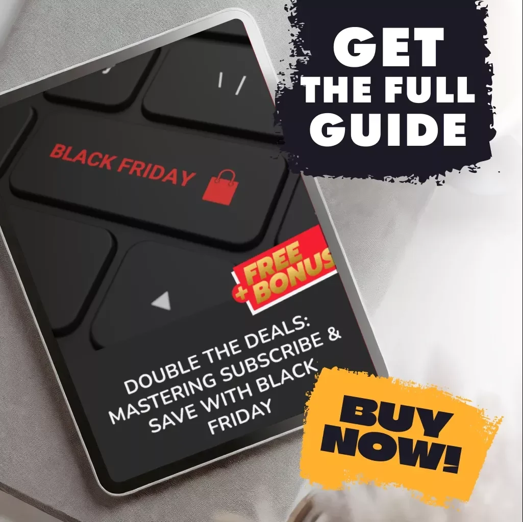 Double the Deals: Mastering Subscribe & Save with Black Friday | Digital Guide to How to Combine Subscribe & Save with Black Friday Discounts, Step-by-Step Strategy, Real-Life Examples & Smart Hacks