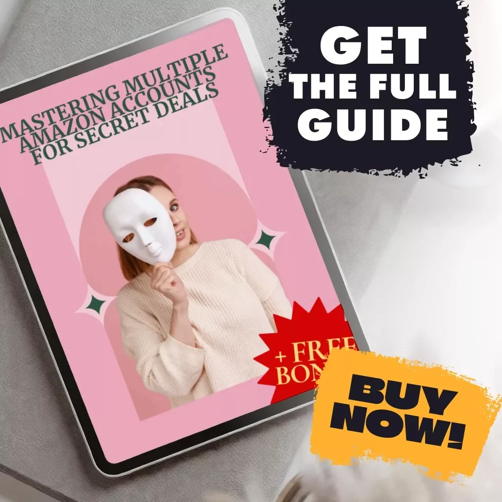 Mastering Multiple Amazon Accounts for Secret Deals | Digital Guide | How to Use Multiple Amazon Accounts to Maximize Hidden Deals, Discounts & Coupons