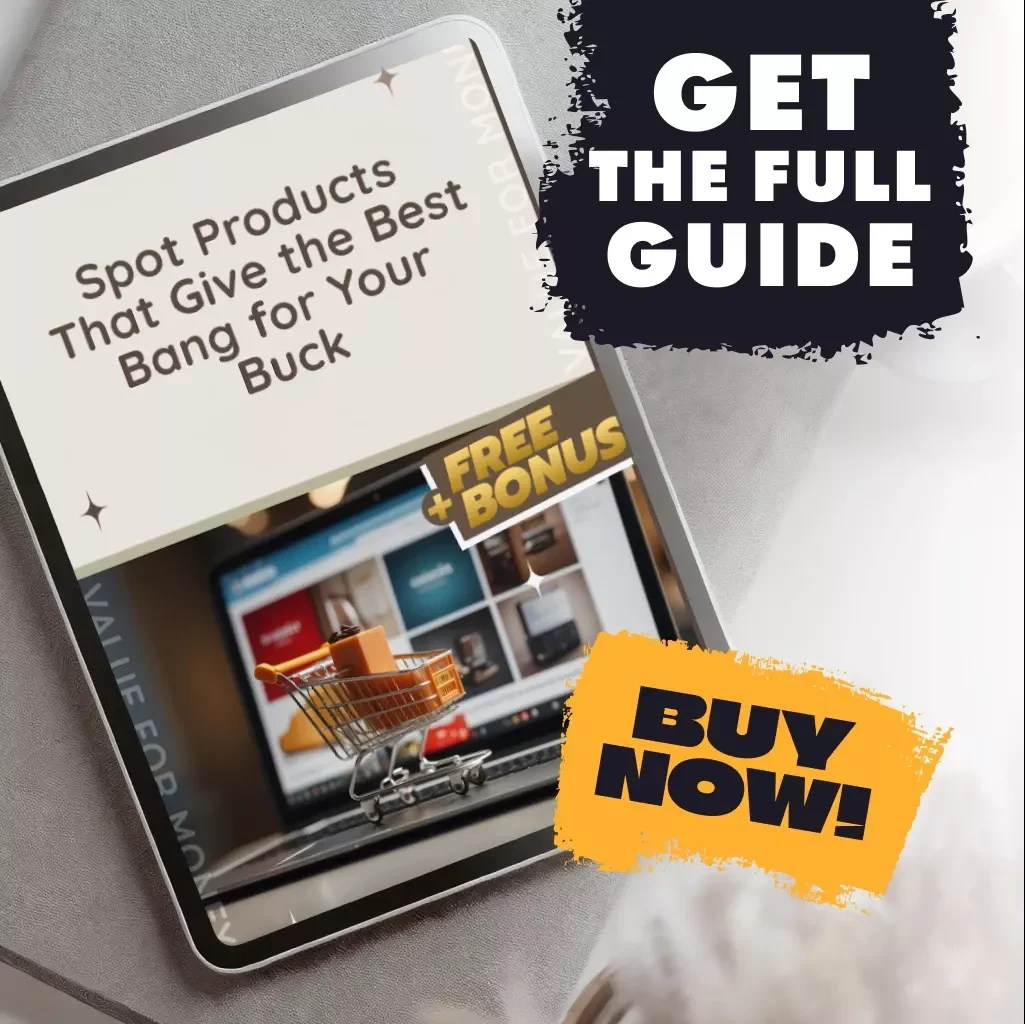 Spot Products That Give the Best Bang for Your Buck | Guide on How to Identify Products with the Best Value for Money, Digital Download eBook & Checklist