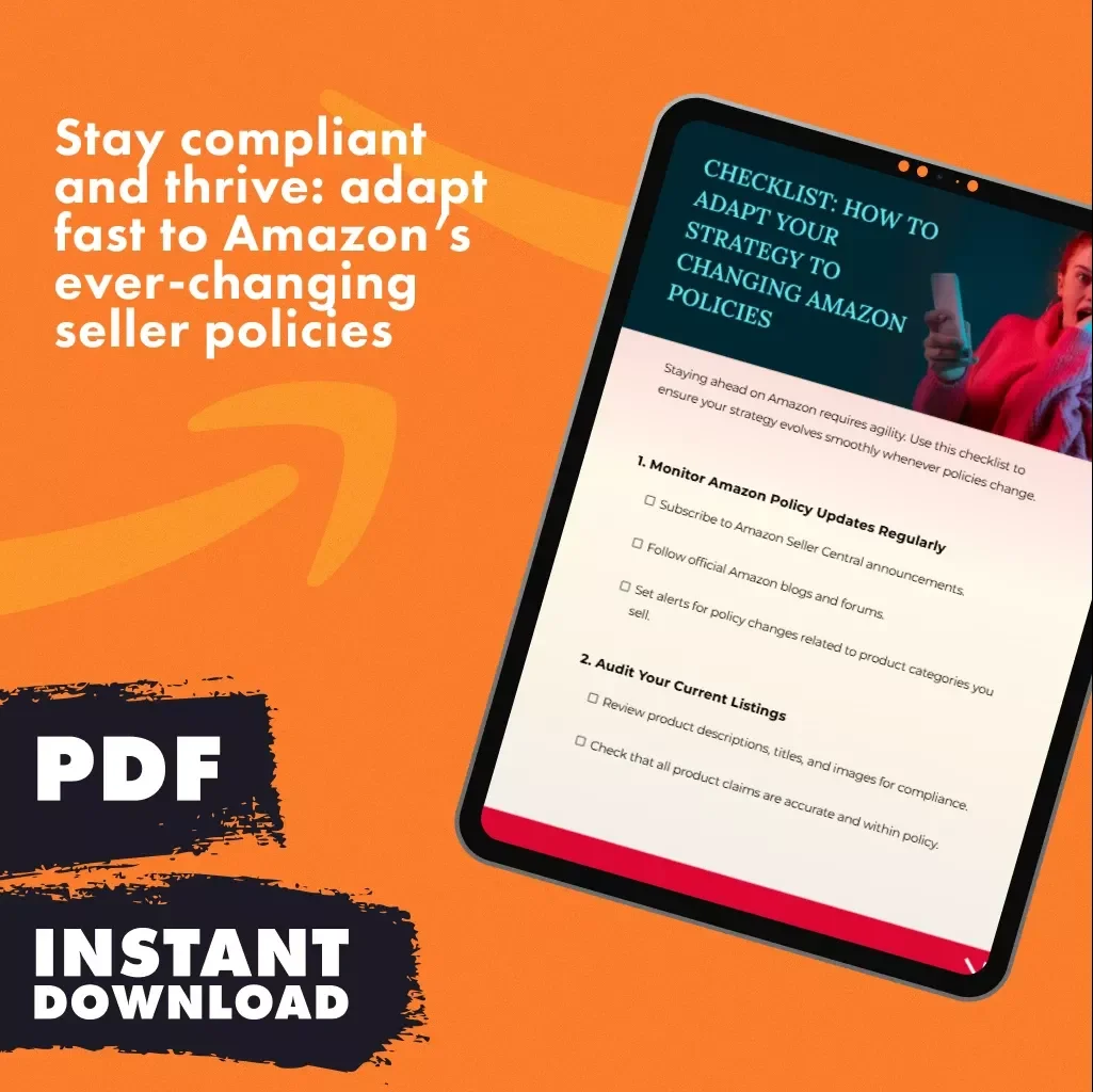 Checklist: How to Adapt Your Strategy to Changing Amazon Policies | Seller Compliance Guide, eBook, Digital Download for Amazon FBA & Online Store Success