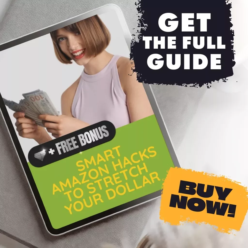 Smart Amazon Hacks to Stretch Your Dollar 💸 | Ultimate Guide to Amazon Hacks to Save Money | Digital Download eBook PDF | Money-Saving Tips & Tricks