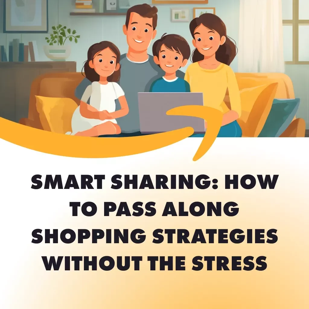 Smart Sharing: How to Pass Along Shopping Strategies Without the Stress | Digital Guide | How to Share Shopping Strategies with Family and Friends eBook