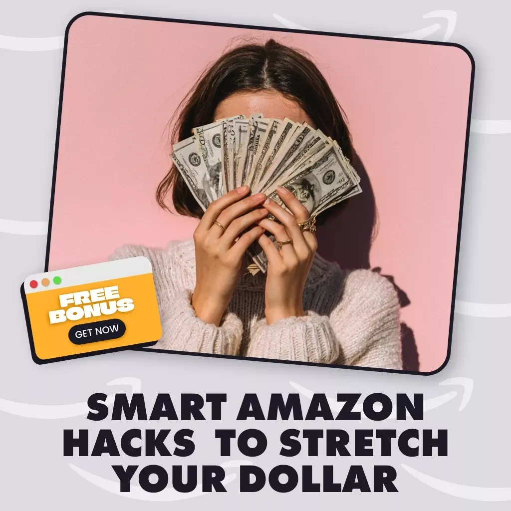 Smart Amazon Hacks to Stretch Your Dollar 💸 | Ultimate Guide to Amazon Hacks to Save Money | Digital Download eBook PDF | Money-Saving Tips & Tricks
