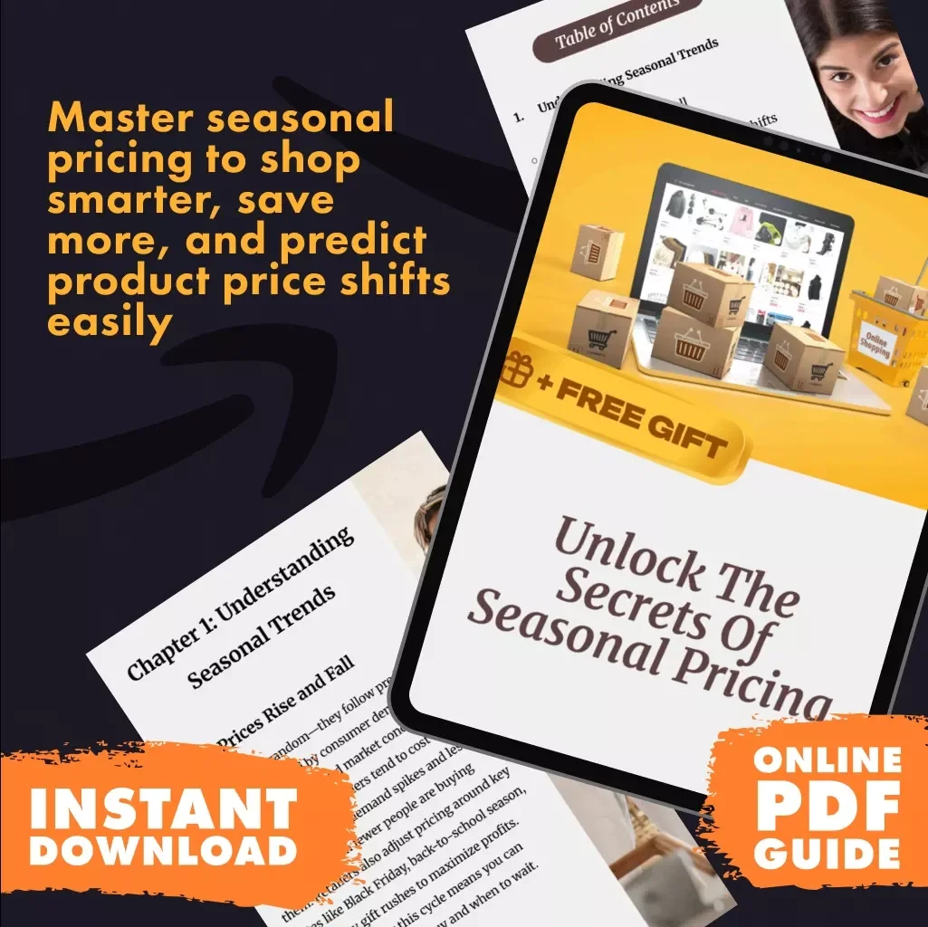 Unlock the Secrets of Seasonal Pricing | Digital Guide for Recognizing Seasonal Trends in Product Pricing, eBook & Checklist for Smarter Shopping