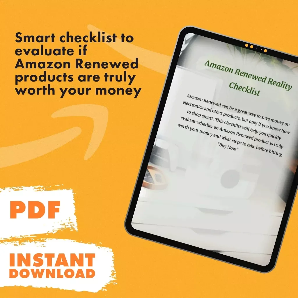 Amazon Renewed Reality Checklist – Digital Download for Smart Shopping | Are Amazon Renewed Products Good? Buyer’s Evaluation Guide