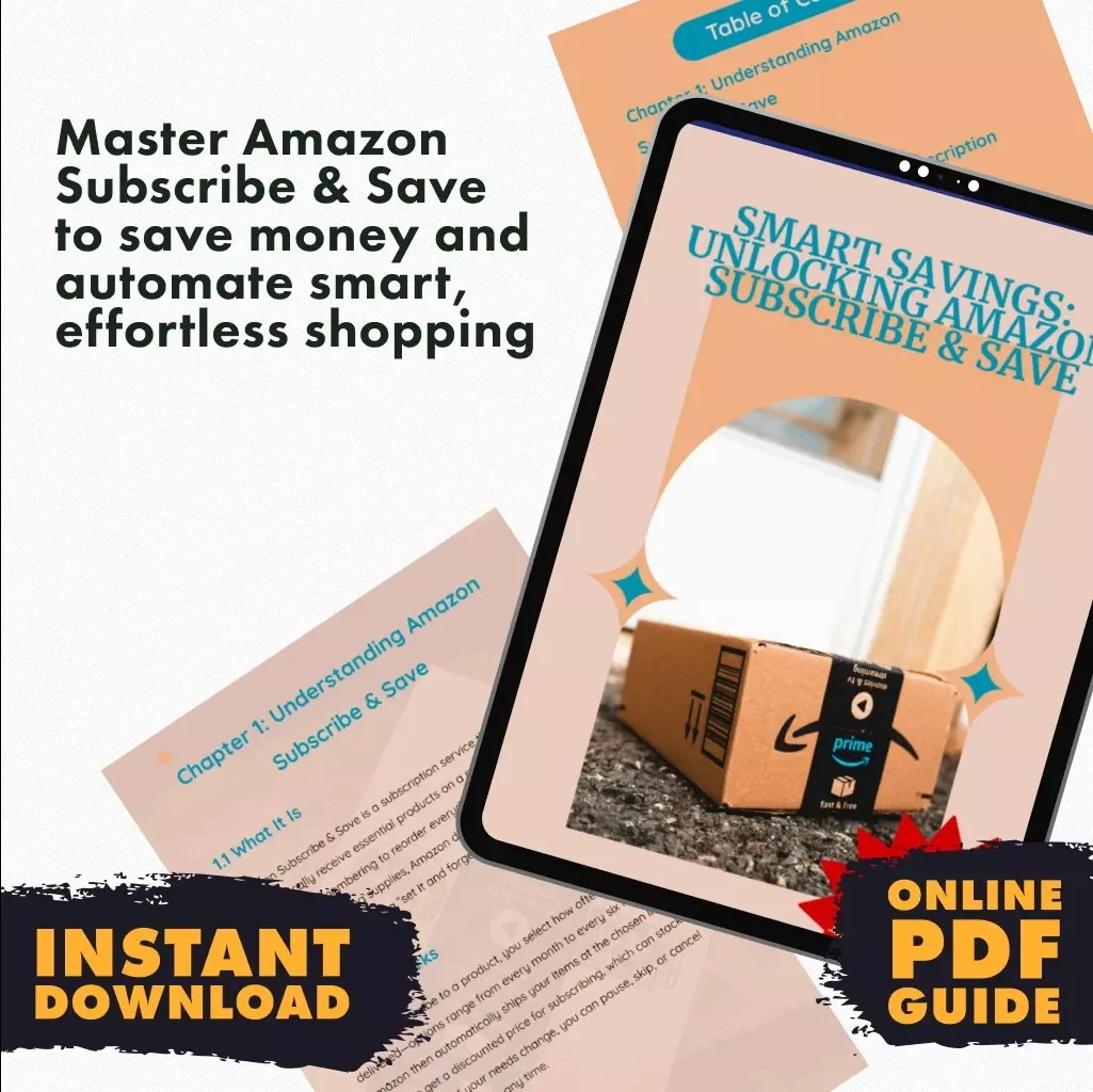 Smart Savings: Unlocking Amazon Subscribe & Save | What is Amazon Subscribe and Save Guide | Digital eBook + AI Prompts