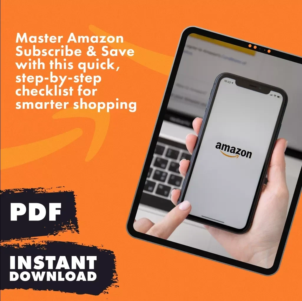 Master Amazon Subscribe & Save in 10 Easy Steps – Printable Checklist for Beginners | Digital Download | Learn How Does Amazon Subscribe and Save Work