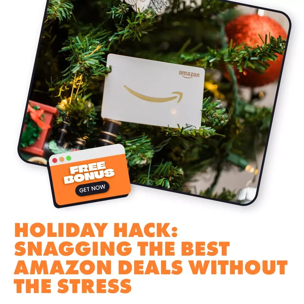 Holiday Hack: Snagging the Best Amazon Deals Without the Stress | How to Find Deals During Amazon’s Holiday Sales | Digital Guide, eBook & Checklist for Smart Shoppers