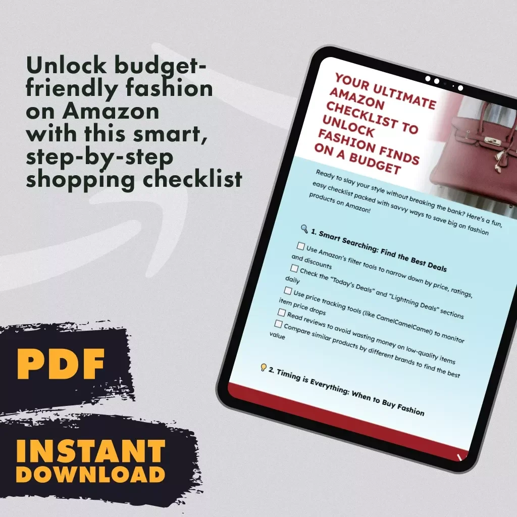 Your Ultimate Amazon Checklist to Unlock Fashion Finds on a Budget - Save on Fashion Products