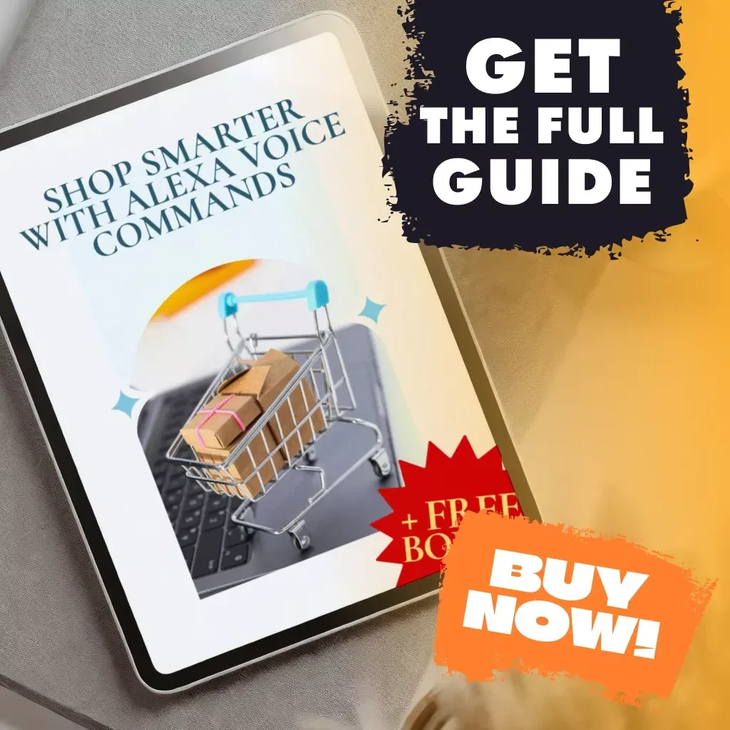 Shop Smarter with Alexa Voice Commands: A Step-by-Step Guide for Hands-Free Shopping